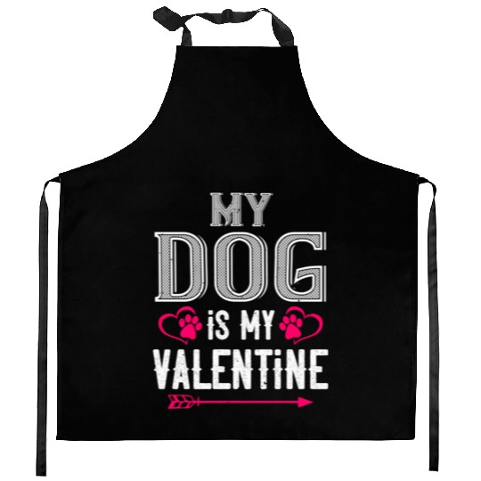 my dog is my valentine Tshirt188 Kitchen Aprons