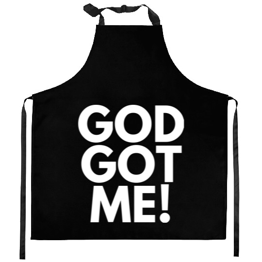 God Got Me, Christian, Quote Kitchen Aprons