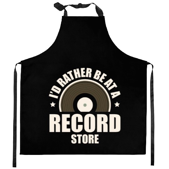 I'd Rather Be At A Record Store Audiophile Vinyl Kitchen Aprons
