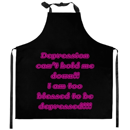 Depression can t hold me Kitchen Aprons
