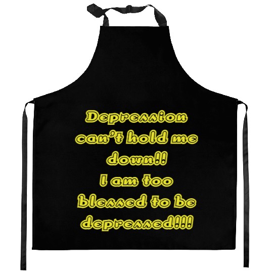 Depression can t hold me Kitchen Aprons