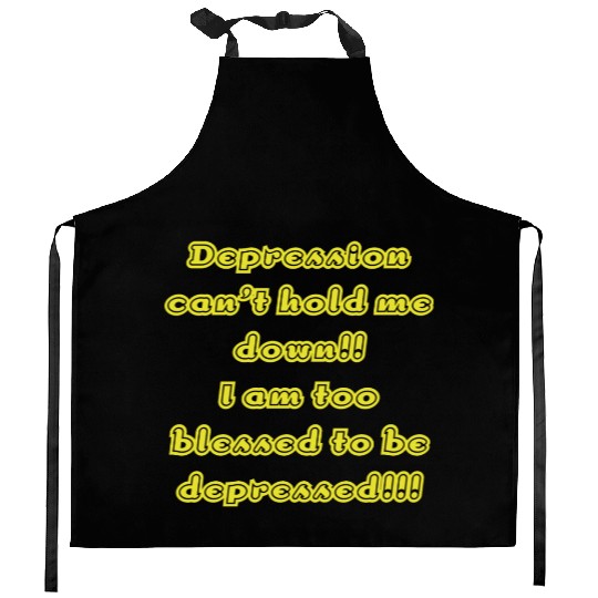Depression can t hold me Kitchen Aprons