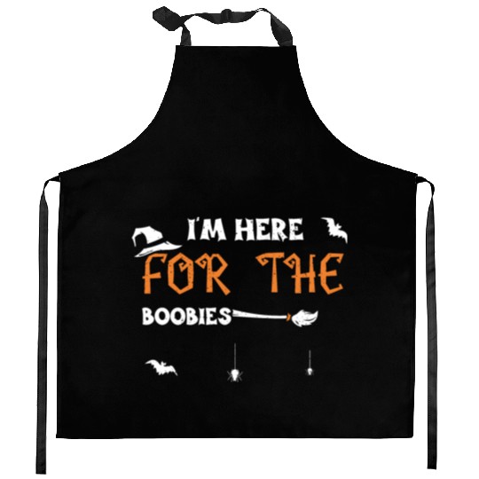 I'm Here For The Boobies Kitchen Aprons