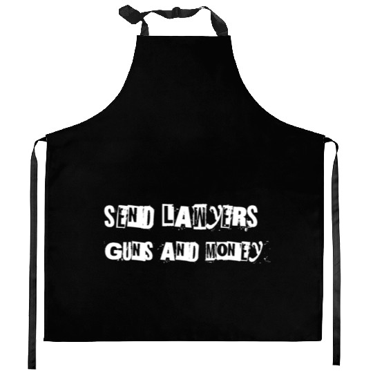 Send Lawyers Guns and Money - White Text Kitchen Aprons