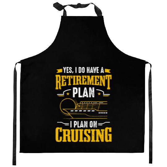 Cruise Ship Tourist Retirement Plan I Plan On Crui Kitchen Aprons