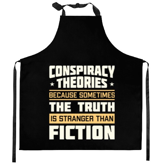 Funny Conspiracy Theories Quote Kitchen Aprons