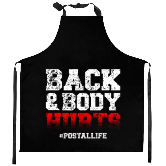 Back And Body Hurts Mailman Mail Postal Worker Kitchen Aprons