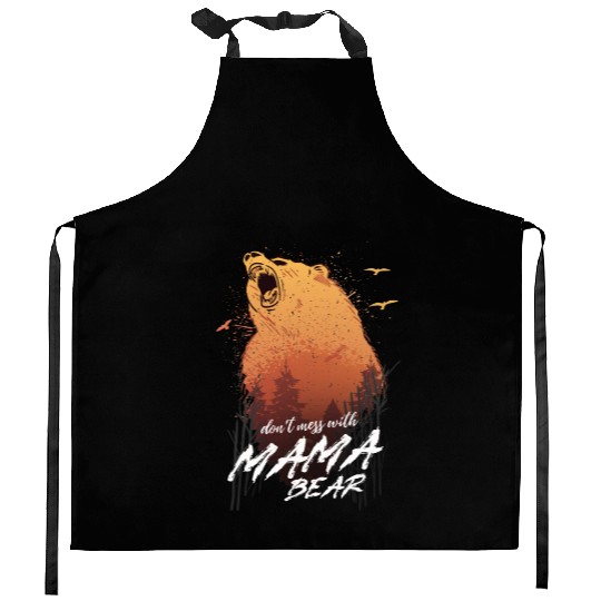 Dont Mess With Mama Bear Proud Mom Day Kitchen Aprons