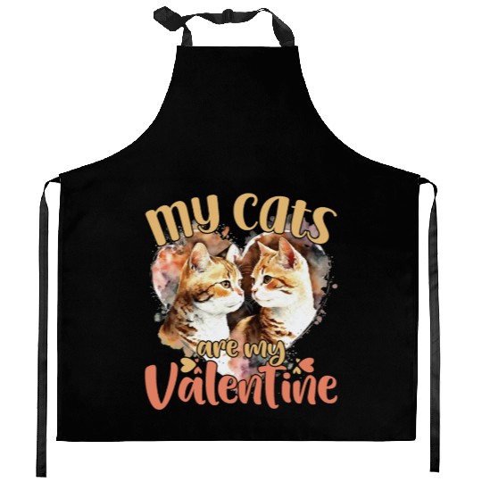 My Cats are My Valentine Funny Cat Lover Valentine Kitchen Aprons