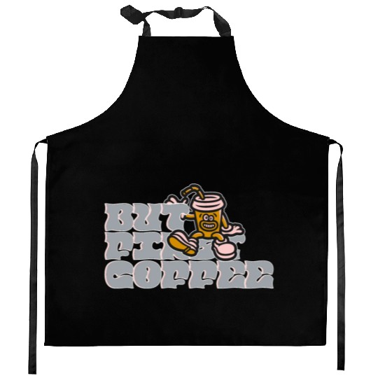But First Coffee Kitchen Aprons