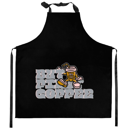 But First Coffee Kitchen Aprons