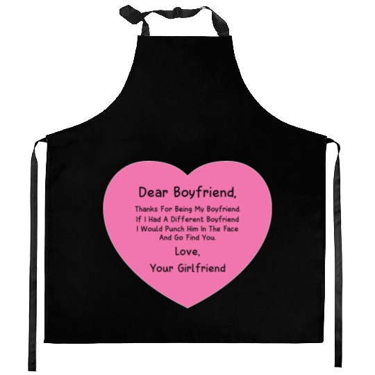 Dear Boyfriend Thanks for Being My BF Kitchen Aprons