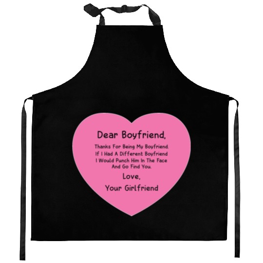 Dear Boyfriend Thanks for Being My BF Kitchen Aprons