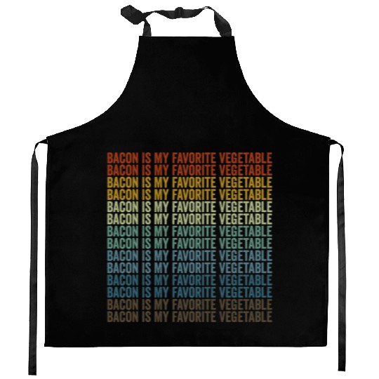Bacon Is My Favorite Vegetable Bacon Lover Kitchen Aprons