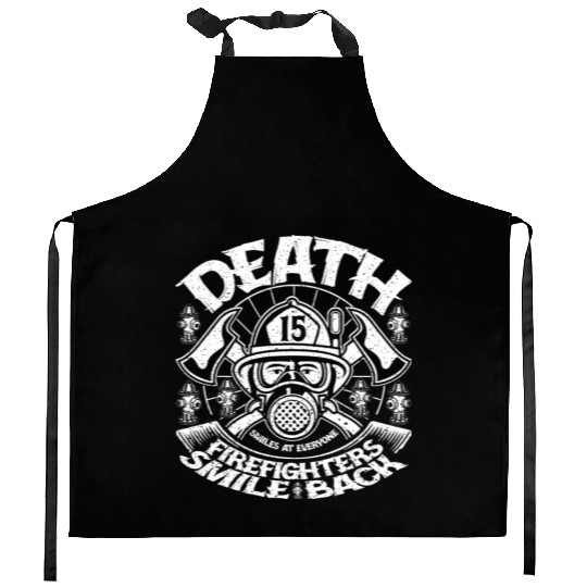 Death Smiles At Everyone Firefighters Smile Back Kitchen Aprons