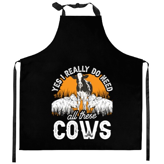 Yes I Really Do Need All These Cows Cow Farm Lover Kitchen Aprons