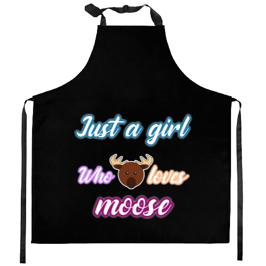 just a girl who loves moose Kitchen Aprons