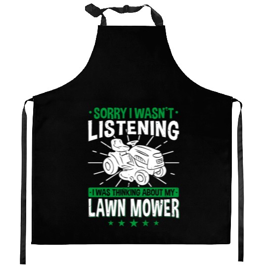 Lawn Mowing - I Wasn't Listening - Lawn Mower Kitchen Aprons