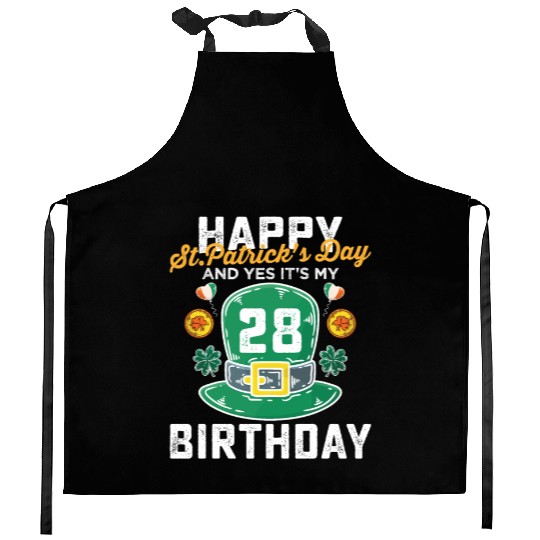 Happy St Patricks Day And Yes Its My 28th Birthday Kitchen Aprons