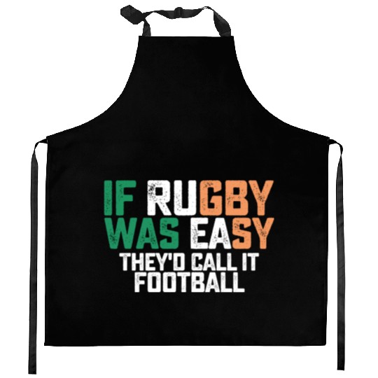 If Rugby Was Easy Theyd Call It Football Kitchen Aprons