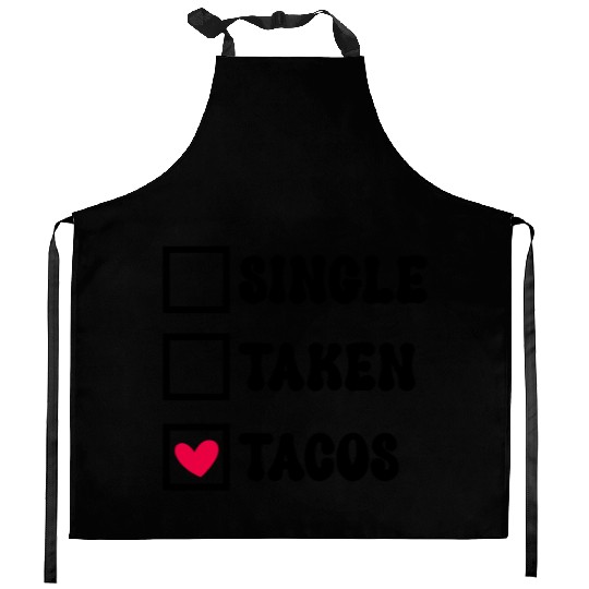 I Love Taco Anti-Valentine, Tacos Are My Valentine Kitchen Aprons