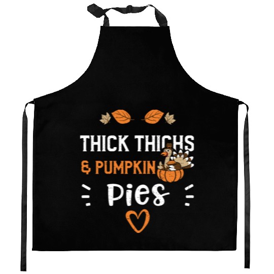 Thick Thighs & Pumpkin Pies Kitchen Aprons