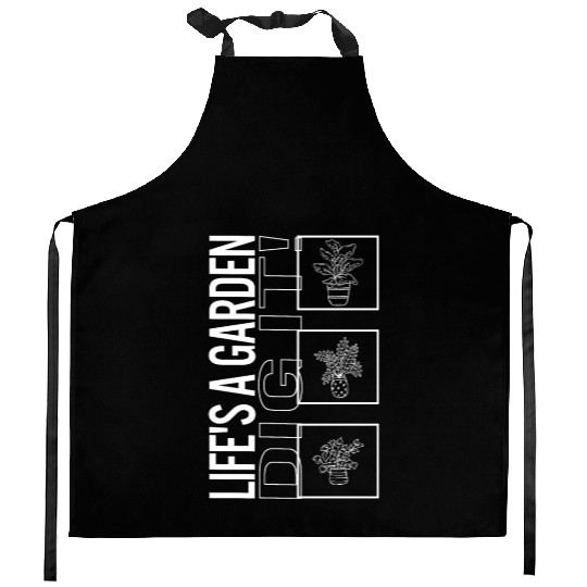 Life's A Garden Dig It, Garden Plant Gardening Kitchen Aprons