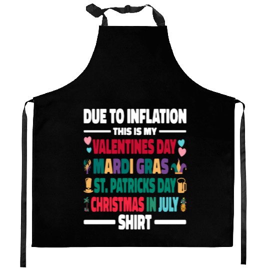 Due to Inflation Valentines Day Mardi Gras Kitchen Aprons