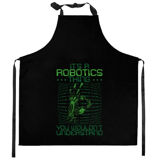 Robot Robotics Engineer It's A Kitchen Aprons