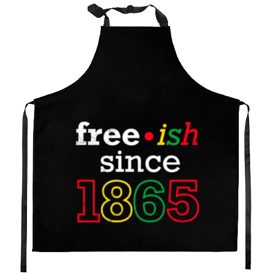 Juneteenth free since 1865 Black History US Africa Kitchen Aprons