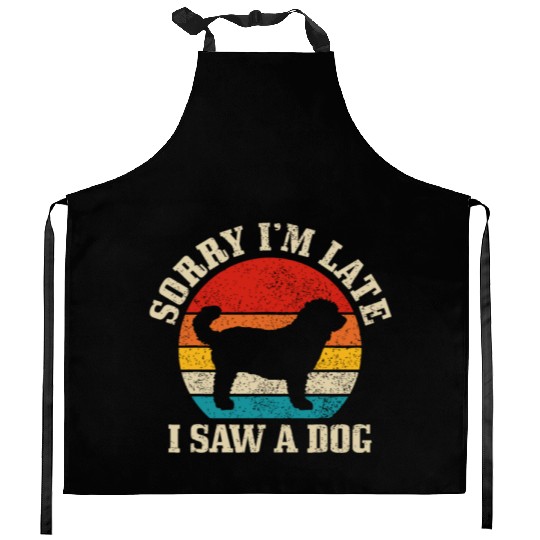 Sorry I'm Late I Saw A Dog Funny Vintage Dog Lover Kitchen Aprons