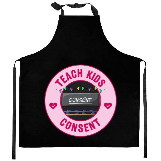 Teach Kids Consent - Sexual Education Kitchen Aprons
