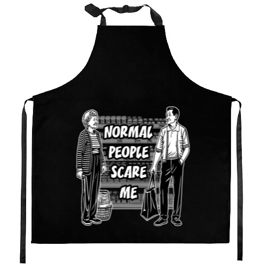 Normal people scare me Kitchen Aprons