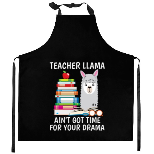 Teacher Llama Ain t Got Time For Your Drama Kitchen Aprons
