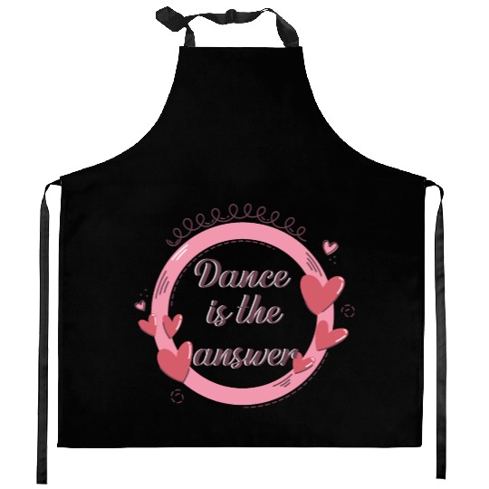 dance answer Kitchen Aprons