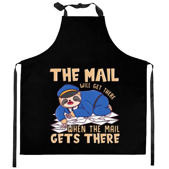 Sloth Mail gets there - funny postal worker mail c Kitchen Aprons