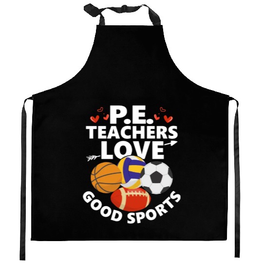 P.E. Teachers Love Good Sports Physical Education Kitchen Aprons