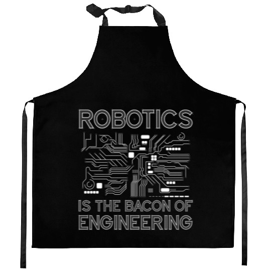 Robot Robotics Engineer Bacon Kitchen Aprons