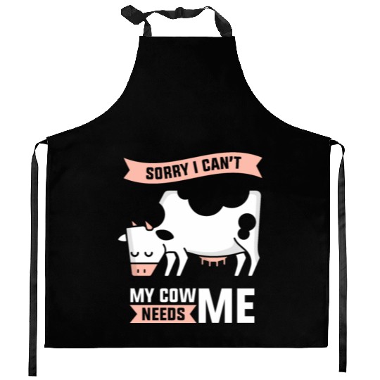 Sorry I Can't My Cow Needs Me Farm Animals Cows Kitchen Aprons