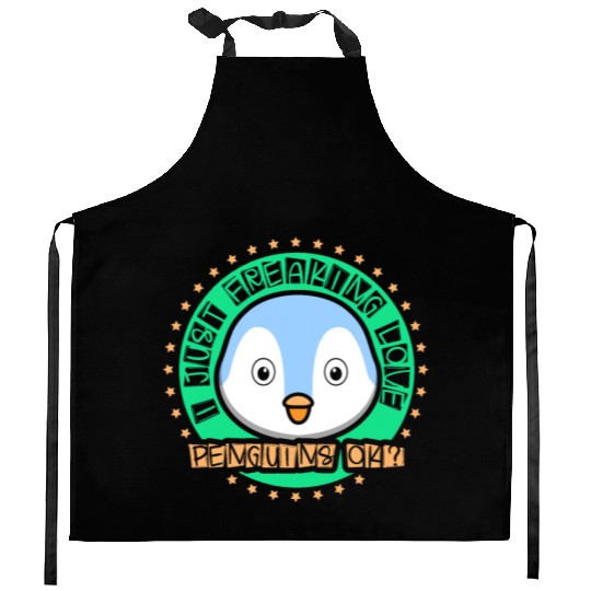 I Just Freaking Love Penguins Ok Animal Penguin Kitchen Aprons