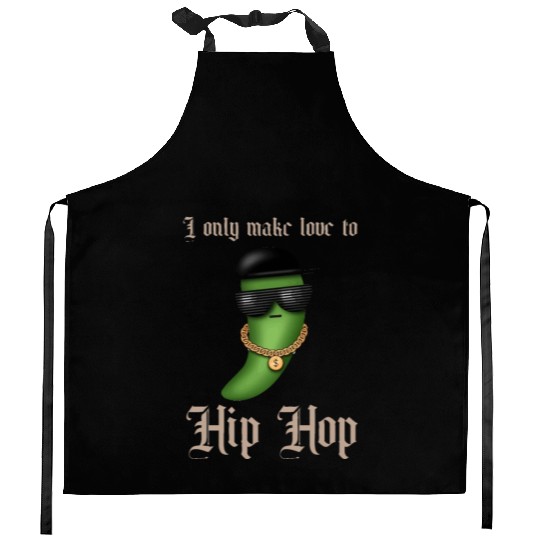I only make love to Hip Hop Kitchen Aprons
