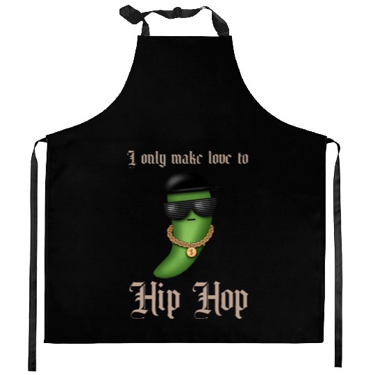 I only make love to Hip Hop Kitchen Aprons