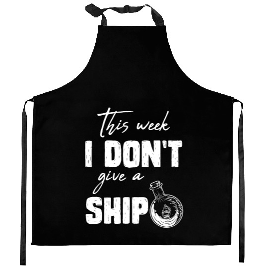 I don't give a ship cruise vacation spring break Kitchen Aprons