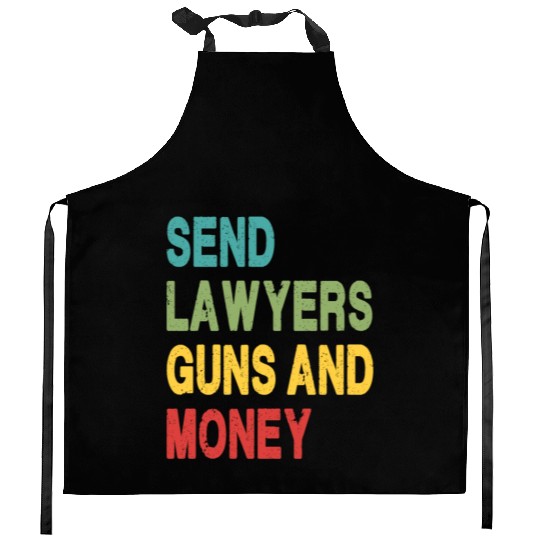Send Lawyers Guns and Money Kitchen Aprons