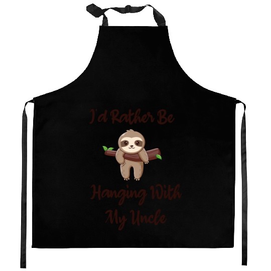 I'd Rather Be Hanging With My Uncle baby sloth Kitchen Aprons