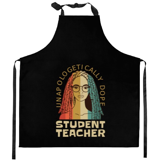 Unapologetically Dope Student Teacher Kitchen Aprons