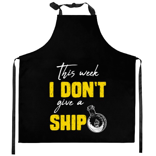 I don't give a ship cruise vacation spring break Kitchen Aprons