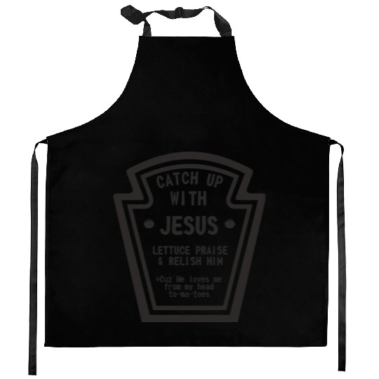 Catch up With Jesus, Funny Christian Kitchen Aprons