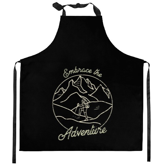 Embrace the Adventure - Mountaineering Kitchen Aprons