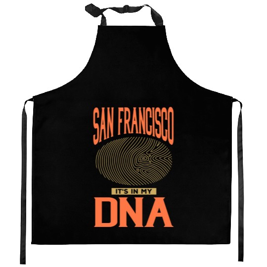 San Francisco it s in my DNA Kitchen Aprons